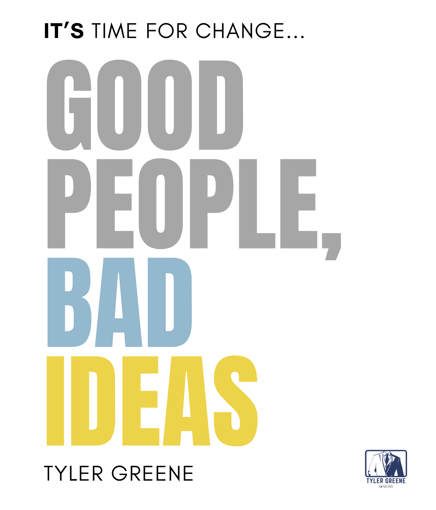Good People, Bad Ideas